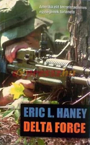 Eric L. Haney: Delta Force Szepseghibas