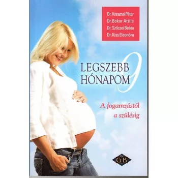 Krasznai Peter · Bokor Attila · Szoczei Beata · Kiss Eleonora: Legszebb ​9 honapom - szepseghibas