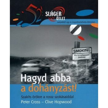 Hagyd abba a dohányzást!