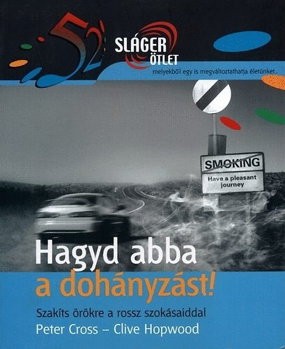 Hagyd abba a dohányzást!