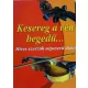Kesereg a ven hegedu... Hires szerzok nepszeru dalai Antikvar