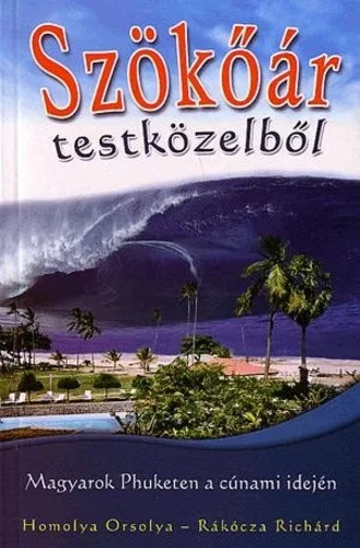 Homolya Orsolya · Rakocza Richard: Szokoar testkozelbol Antikvar