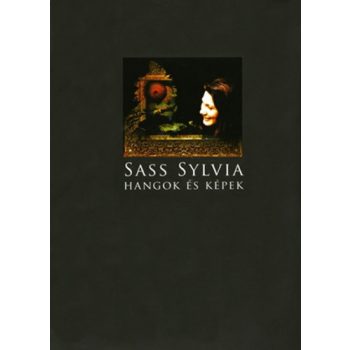 Sass Sylvia: Hangok es kepek