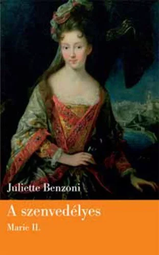 Juliette Benzoni. A ​szenvedelyes (Marie II.) antikvar