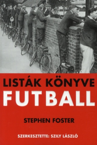 stephen-foster-szerk-szily-laszlo-szerk-listak-konyve-futball-antikvar