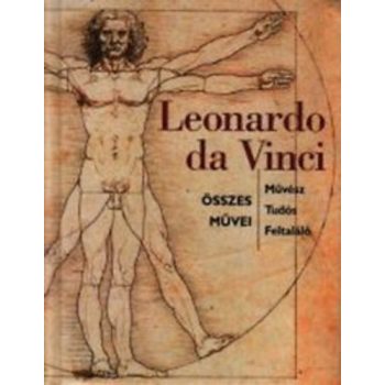 Simona Cremante: Leonardo da Vinci osszes muvei