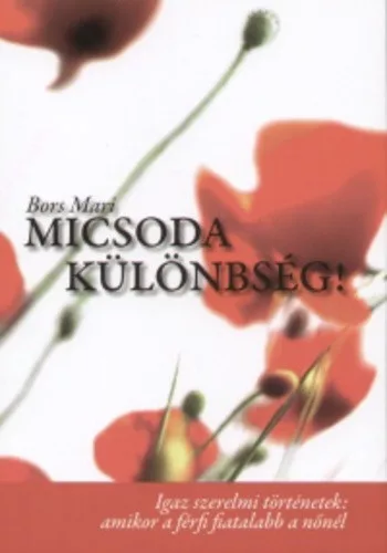 Bors Mari: Micsoda kulonbseg!