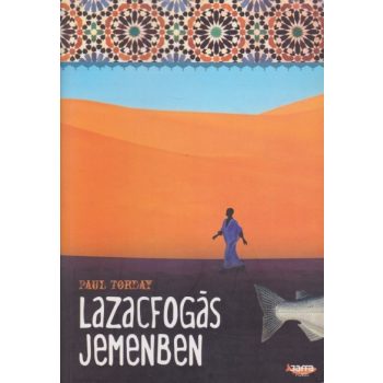 Paul Torday - Lazacfogas ​Jemenben Antikvar