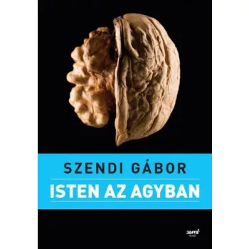 Szendi Gabor Isten az agyban