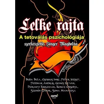Singer Magdolna (szerk.) Lelke rajta A tetovalas pszichologiaja Antikvar