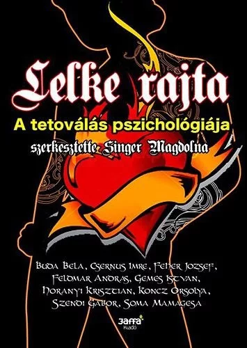 Singer Magdolna (szerk.) Lelke rajta A tetovalas pszichologiaja Antikvar