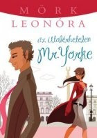 Az utolérhetetlen Mr. Yorke - Mörk Leonóra Antikvár