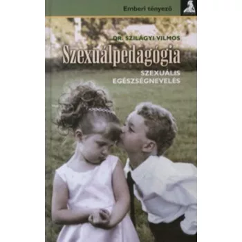 Szilagyi Vilmos: Szexualpedagogia Jo allapotu szepseghibas sargult lapelek