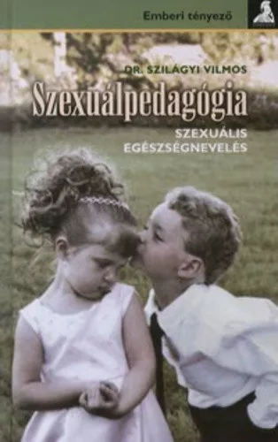 Szilagyi Vilmos: Szexualpedagogia Jo allapotu szepseghibas sargult lapelek