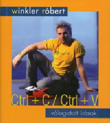 Winkler Robert: Ctrl + C / Ctrl + V Antikvar