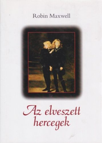 robin-maxwell-az-elveszett-hercegek