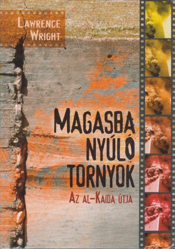 Magasra nyúló tornyok - Az Al-Kaida útja