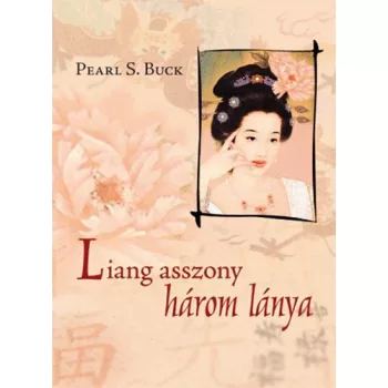 Pearl S. Buck: Liang asszony harom lanya Antikvar