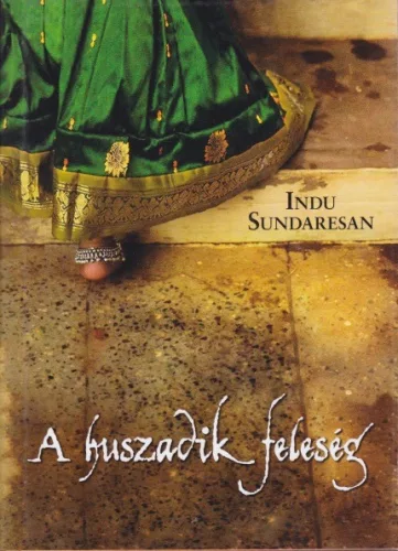 Indu Sundaresan - A ​huszadik feleseg Antikvar
