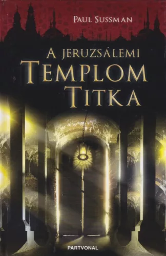 Paul Sussman - A ​jeruzsalemi templom titka Antikvar