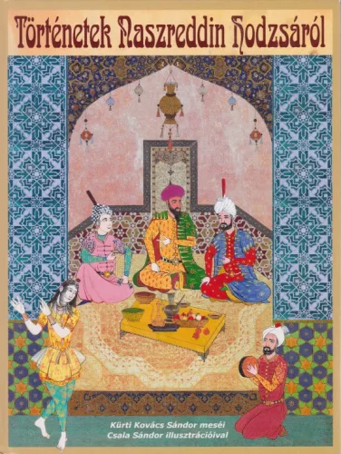 Kurti Kovacs Sandor - Tortenetek ​Naszreddin hodzsarol - Antikvar