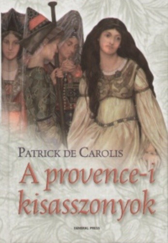 patrick-de-carolis-a-provence-i-kisasszonyok