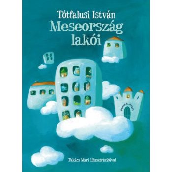 Tótfalusi István - Meseország lakói