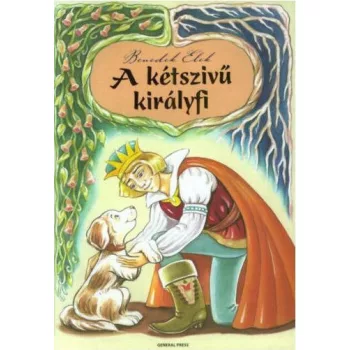 Benedek Elek: A ketszivu kiralyfi