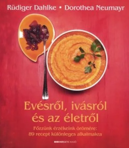 Rudiger Dahlke · Dorothea Neumayr: Evesrol, ivasrol es az eletrol Tarolas serult a szelen serules