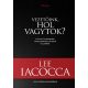 Lee Iacocca: Vezetoink, ​hol vagytok?
