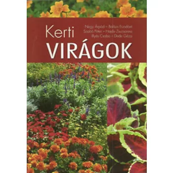 Nagy Arpad · Balazs Erzsebet · Szabo Peter · Hajdu Zsuzsanna · Illyes Csaba · Dede Geza: Kerti ​viragok Tarolas serult