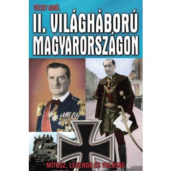   II. világháború Magyarországon - Vécsey Aurél Antikvár