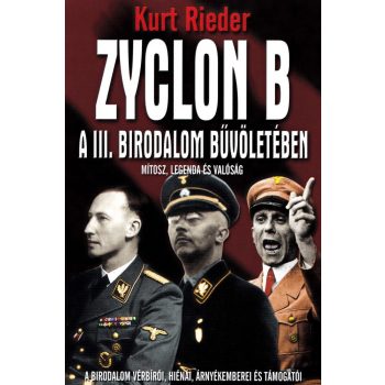   Kurt Rieder - Zyclon B- A III. Birodalom bűvöletében - Jó állapotú, nem olvasott, ANTIKVÁR