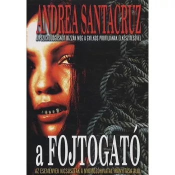Andrea Santacruz: A fojtogato Szepseghibas
