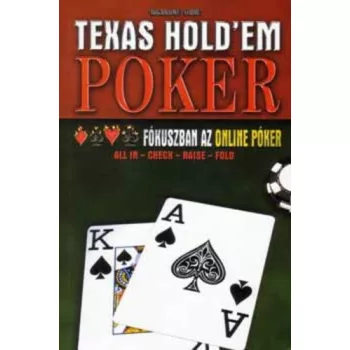 Vago Csaba: Texas Hold'em Poker Fokuszban az online poker ANtikvar