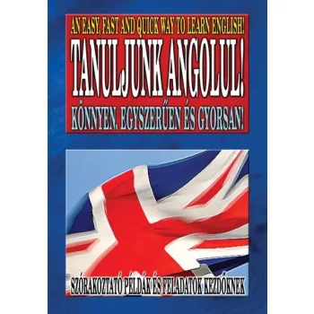 Tanuljunk ANGOLUL - Szorakoztato peldak es feladatok kezdoknek Antikvar