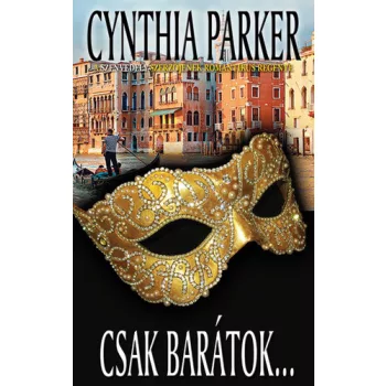Cynthia Parker: Csak baratok... Jo allapotu antikvar