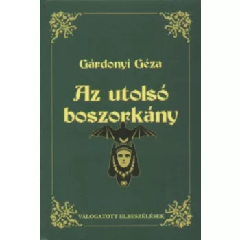 Gardonyi Geza Az utolso boszorkany Antikvar