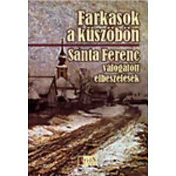 Santa Ferenc Farkasok a kuszobon Jo allapotu antikvar