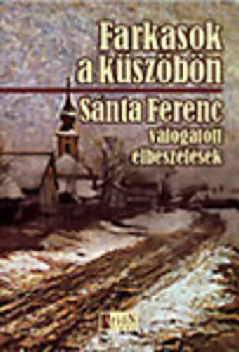 Santa Ferenc Farkasok a kuszobon Jo allapotu antikvar
