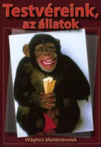 Testvereink, ​az allatok