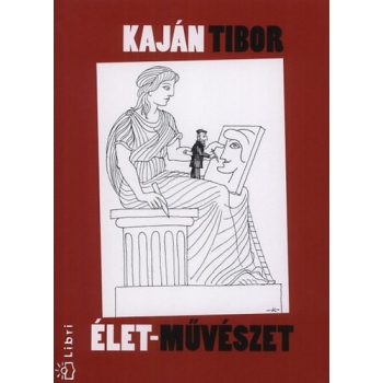 Kajan Tibor: Elet - muveszet Antikvar