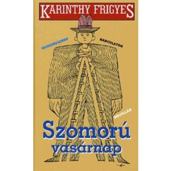 karinthy-frigyes-szomoru-vasarnap