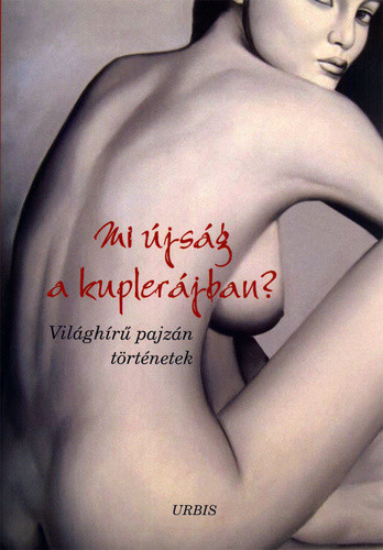 Veress Istvan - Mi ​ujsag a kuplerajban? - Vilaghiru pajzan tortenetek Jo allapotu szepseghibas