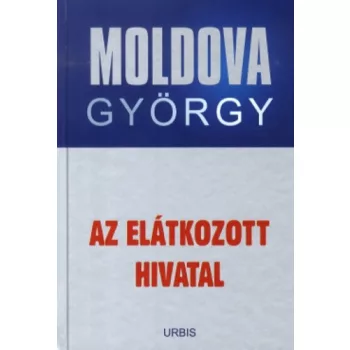 Moldova Gyorgy - Az ​Elatkozott Hivatal Antikvar