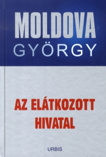 moldova-gyorgy-az-elatkozott-hivatal