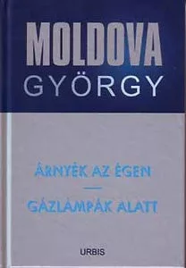 Arnyek az egen / Gazlampak alatt - Moldova Gyorgy eletmu sorozat 5. Antikvar