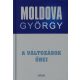 moldova-gyorgy-a-valtozasok-orei