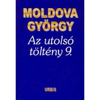 Moldova Gyorgy: Az utolso tolteny 9 Antikvar