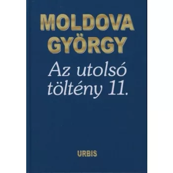 MOLDOVA GYORGY - AZ UTOLSO TOLTENY 11.Jo allapotu antikvar